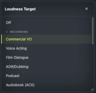 Loudness Target picker — Commercial VO, Voice Acting, Film Dialogue, ADR/Dubbing, Podcast, Audiobook (ACX)