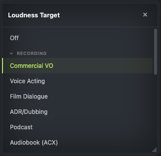 Loudness Target picker — Commercial VO, Voice Acting, Film Dialogue, ADR/Dubbing, Podcast, Audiobook (ACX)
